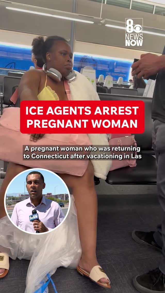 Pregnant woman arrested by ICE at Las Vegas airport after returning from vacation