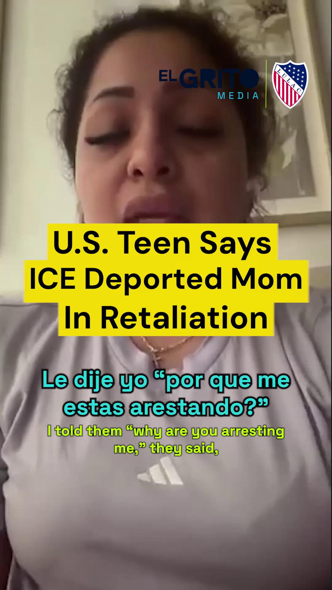 Teen says ICE detained and deported his mother after he spoke out